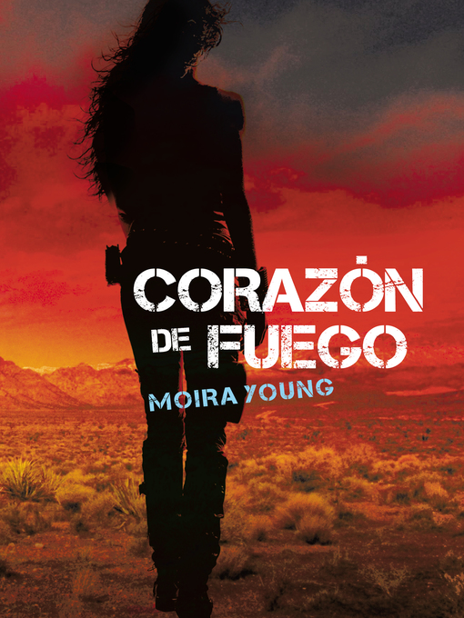 Title details for Corazón de fuego by Moira Young - Available